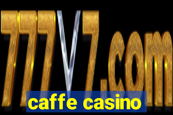 caffe casino