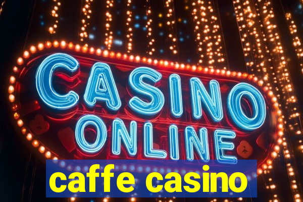 caffe casino