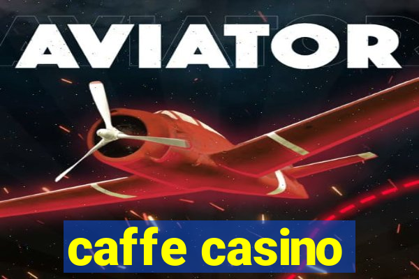 caffe casino