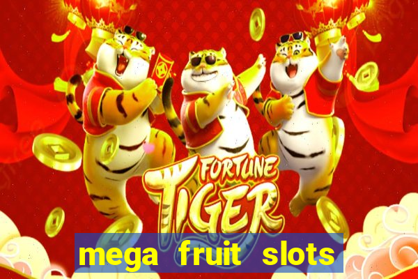 mega fruit slots baixar grátis