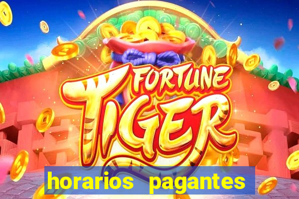 horarios pagantes madrugada fortune tiger