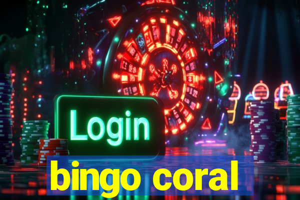 bingo coral