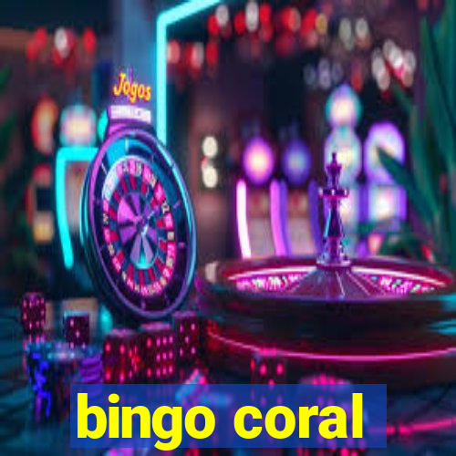 bingo coral