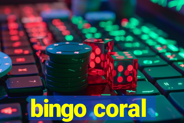 bingo coral