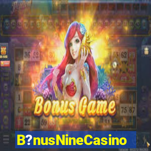 B?nusNineCasino