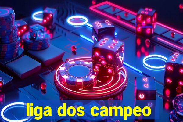 liga dos campeo