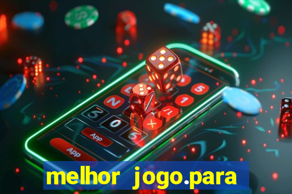 melhor jogo.para ganhar dinheiro