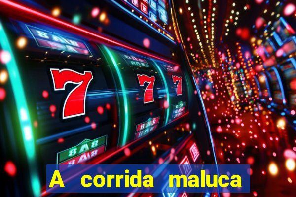 A corrida maluca filme completo dublado