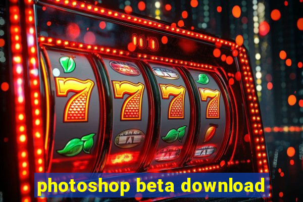 photoshop beta download