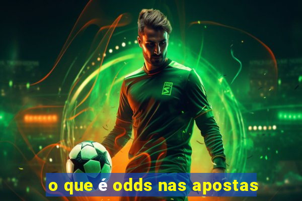 o que é odds nas apostas