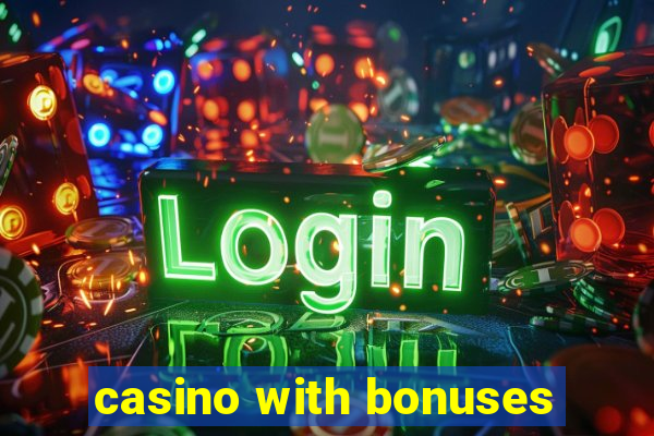 casino with bonuses