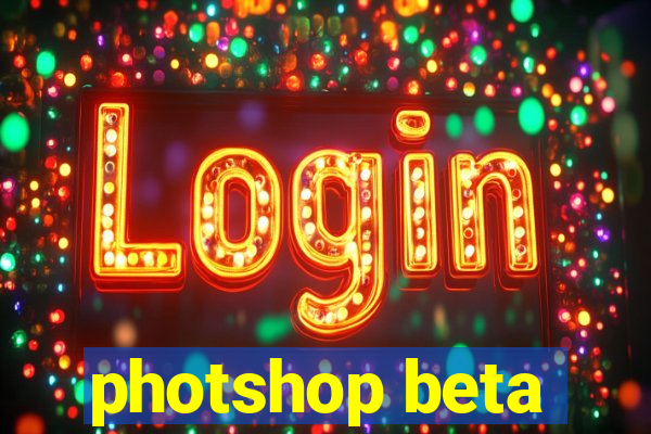 photshop beta