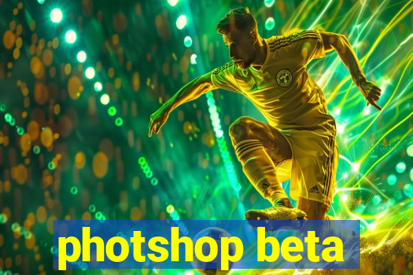 photshop beta