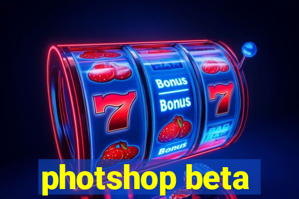 photshop beta