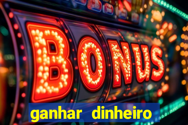 ganhar dinheiro online na hora jogando