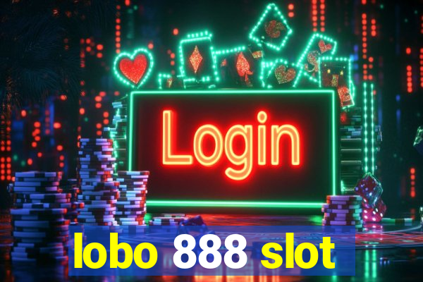 lobo 888 slot