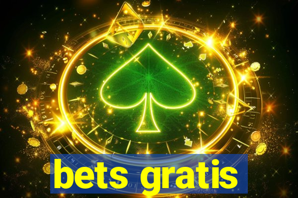 bets gratis