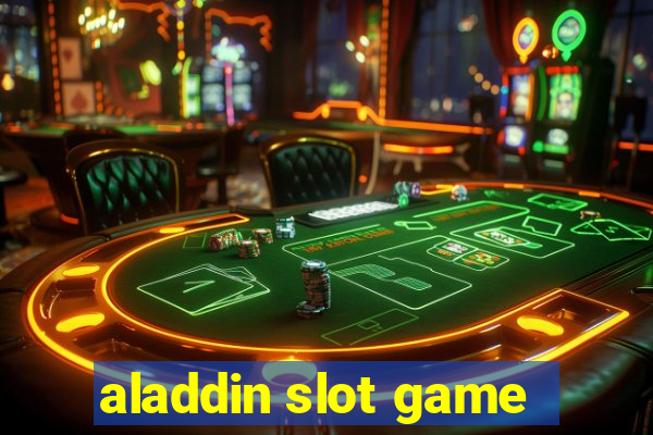 aladdin slot game