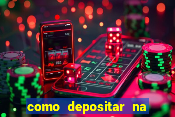 como depositar na estrela bet