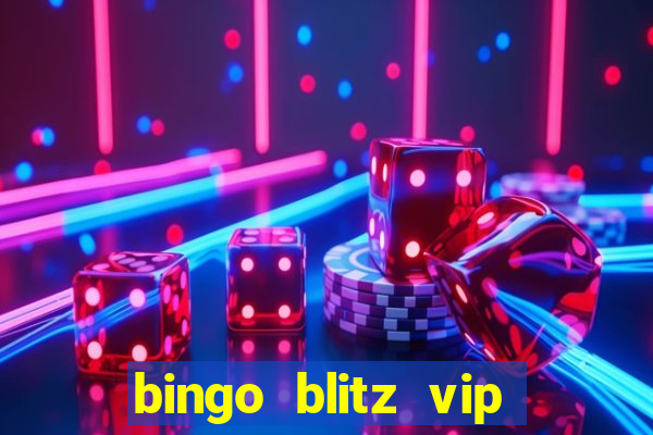 bingo blitz vip pro download