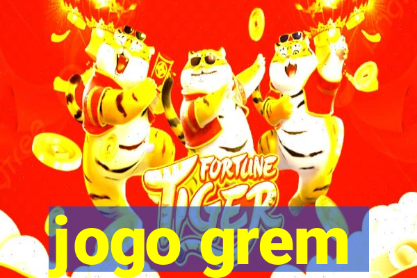 jogo grem