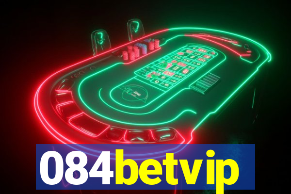 084betvip