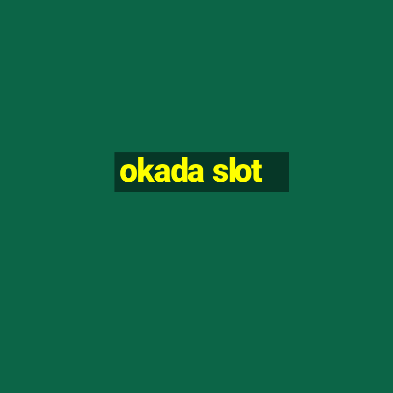 okada slot