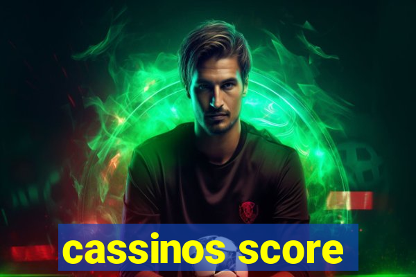 cassinos score