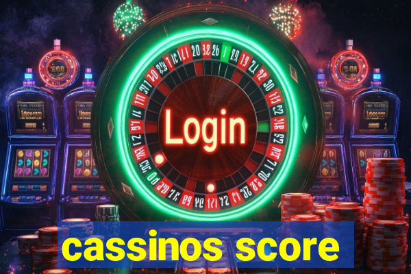 cassinos score