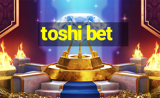 toshi bet