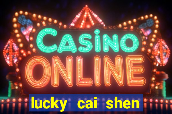 lucky cai shen slot free play