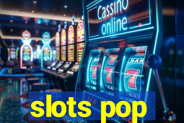 slots pop