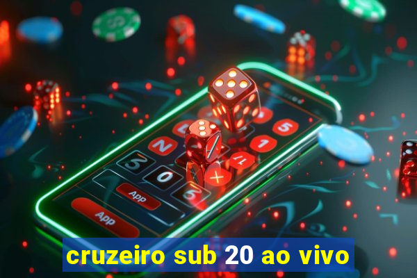 cruzeiro sub 20 ao vivo