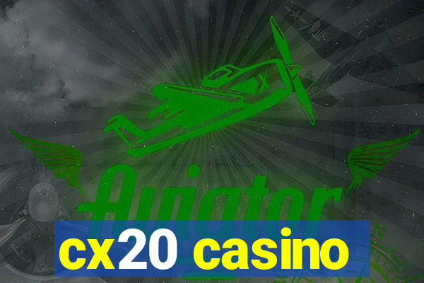 cx20 casino