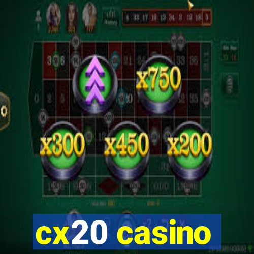 cx20 casino