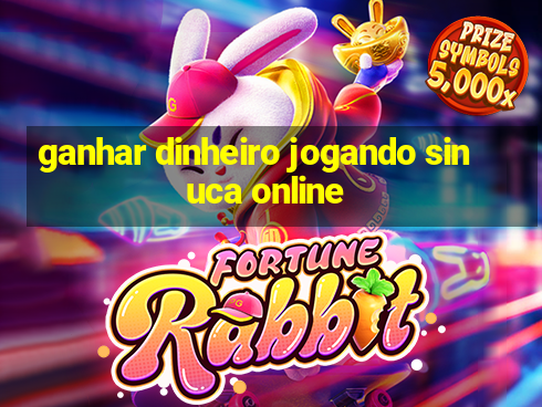 ganhar dinheiro jogando sinuca online