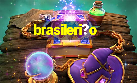 brasileri?o