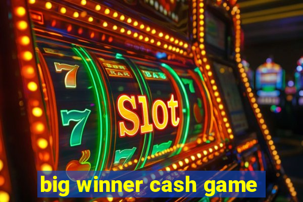 big winner cash game