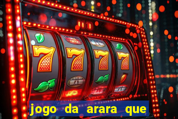 jogo da arara que ganha dinheiro