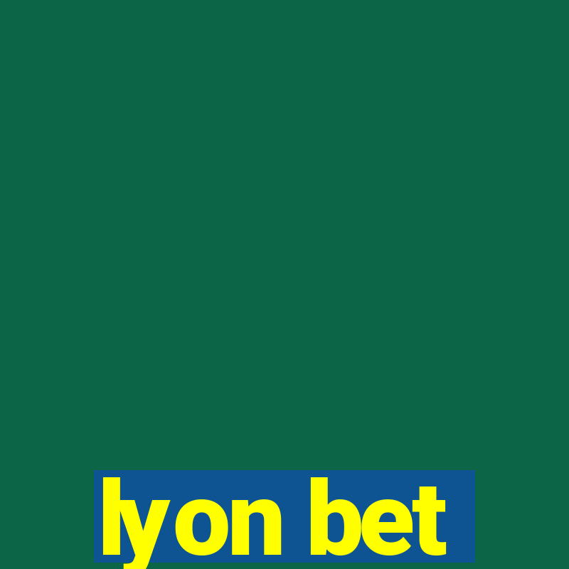 lyon bet