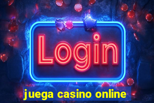 juega casino online