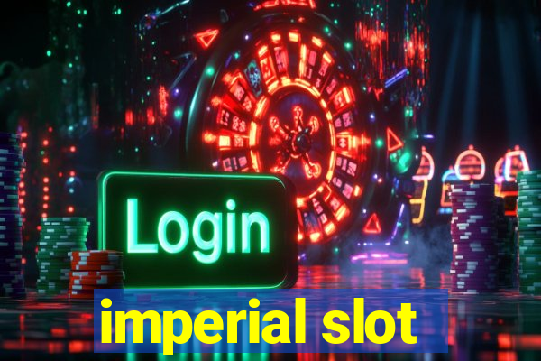 imperial slot