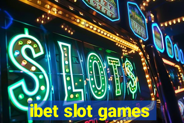 ibet slot games