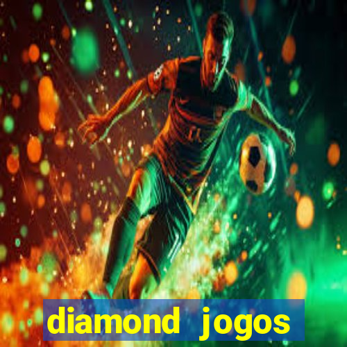 diamond jogos online grátis