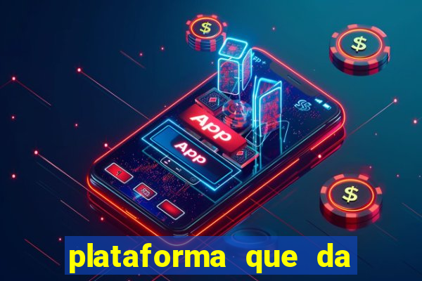 plataforma que da bonus para jogar