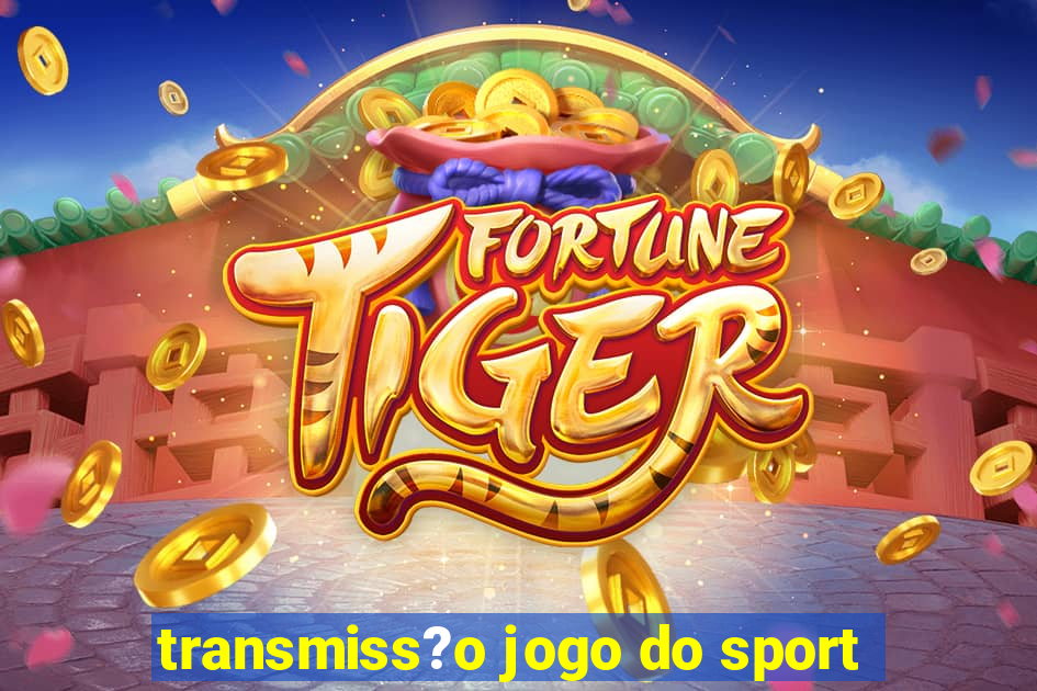 transmiss?o jogo do sport