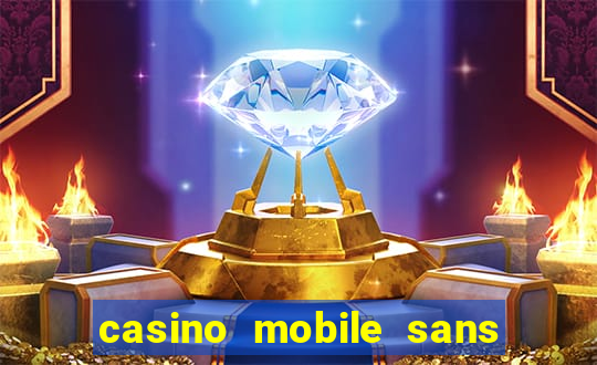 casino mobile sans dép?t avec tours gratuits