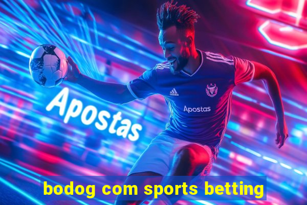 bodog com sports betting