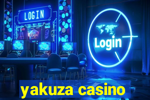 yakuza casino