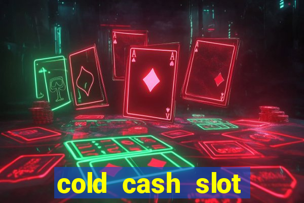 cold cash slot free play